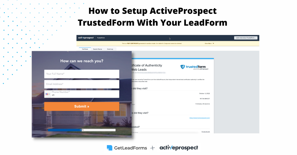 How to Easily Setup ActiveProspect TrustedForm & Auto Retain on Your ...